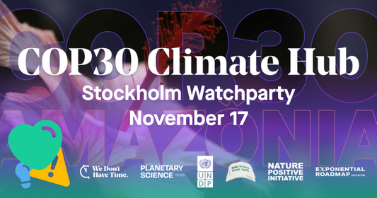 JOIN COP30 CLIMATE HUB – STOCKHOLM WATCHPARTY